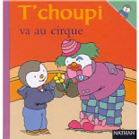 T choupi va au cirque Cartonne de thierry courtin auteur et dessins.jpg